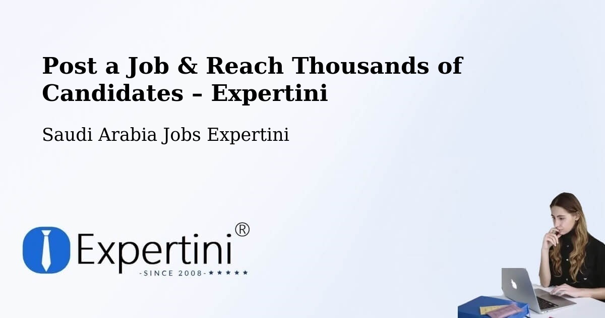 Post a Job in Yanbu – Hire the Right Talent - Yanbu, Saudi Arabia Jobs Expertini