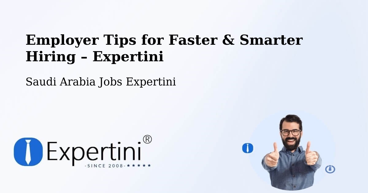 Employer Tips for Hiring & Recruitment – Yanbu - Yanbu, Saudi Arabia Jobs Expertini