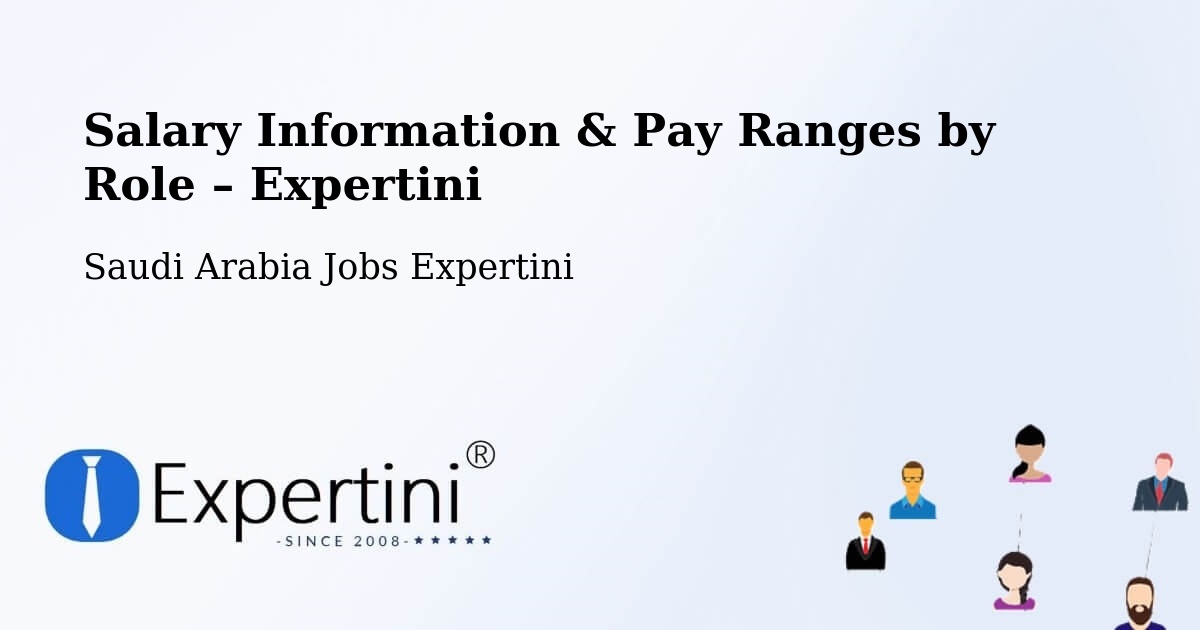 Salary Information & Pay Ranges – Yanbu - Yanbu, Saudi Arabia Jobs Expertini
